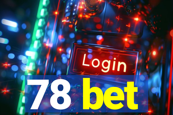 78 bet